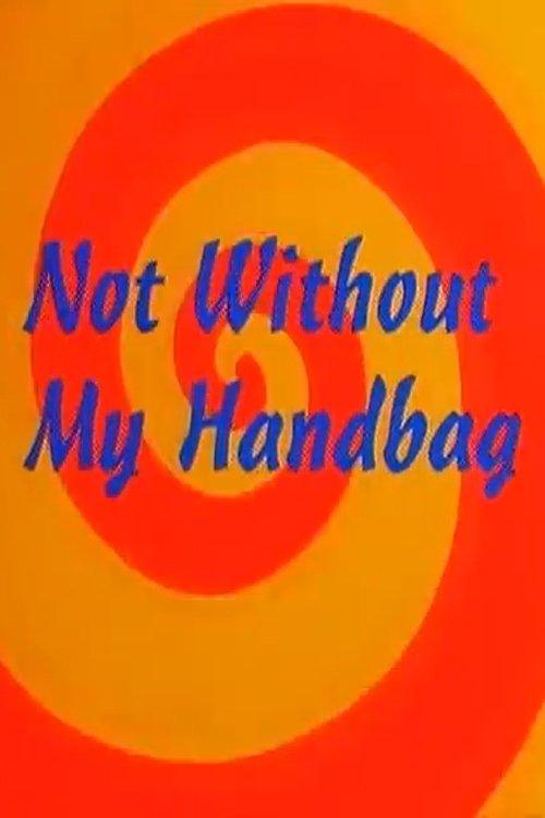 Not Without My Handbag 1993 official movie poster