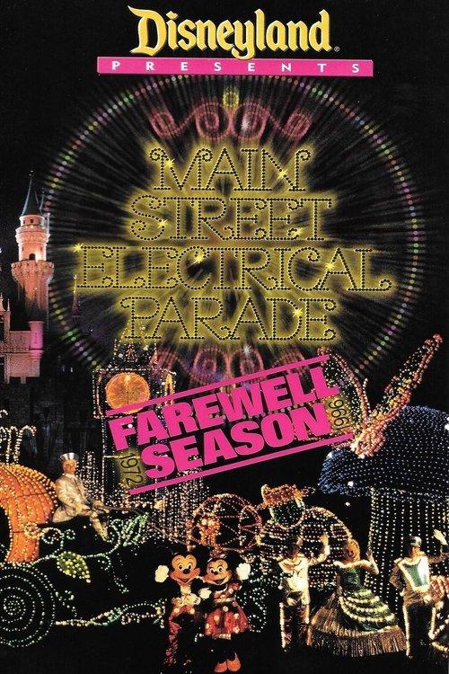 Disney Presents: Main Street Electrical Parade - Farewell Season 1996 official movie poster
