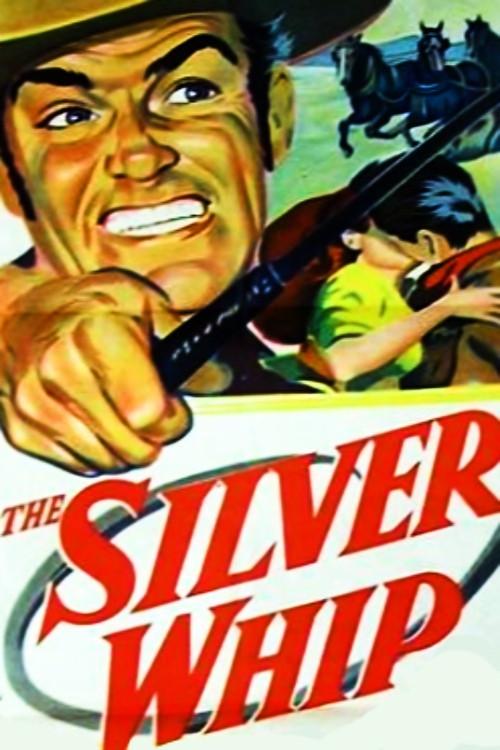 The Silver Whip 1953 official movie poster