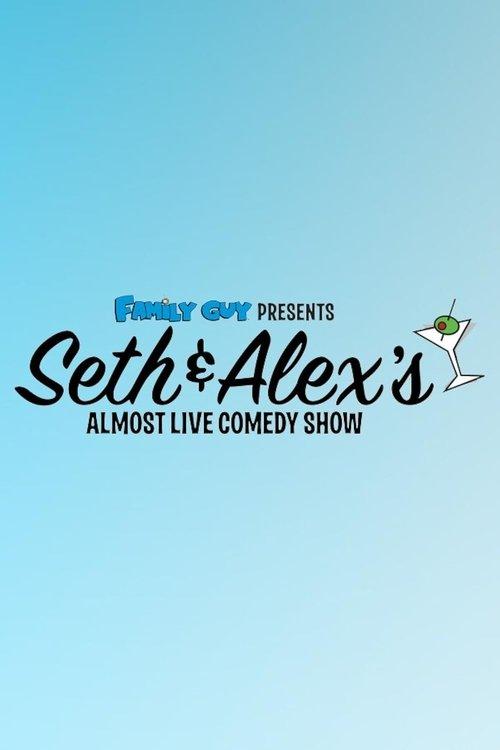 Family Guy Presents: Seth & Alex's Almost Live Comedy Show 2009 official movie poster