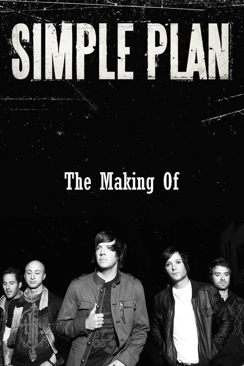 Simple Plan: The Making Of 2008 official movie poster