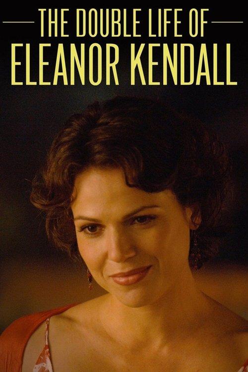 The Double Life of Eleanor Kendall 2008 official movie poster