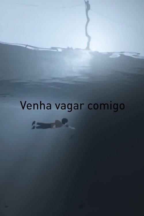 Venha Vagar Comigo 2017 official movie poster