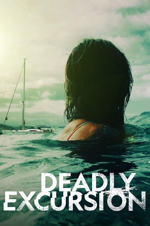 Deadly Excursion 2019 official movie poster
