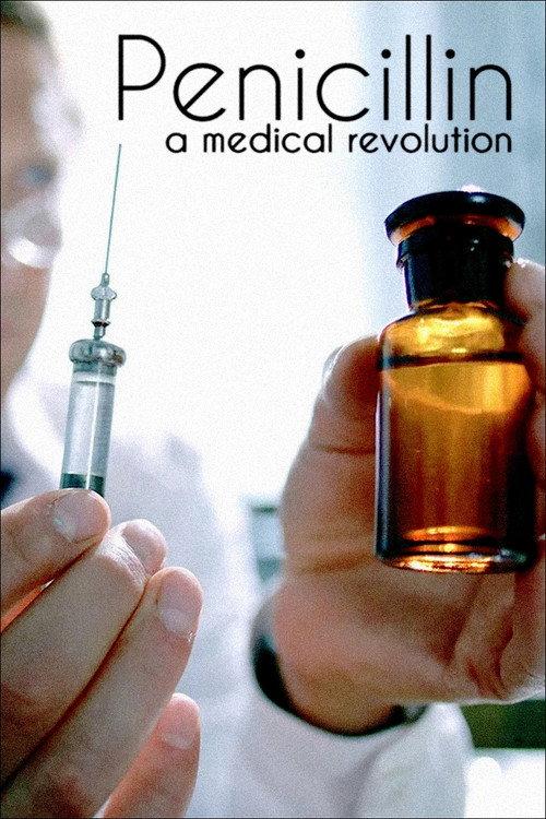 Penicillin: A Medical Revolution 2018 official movie poster
