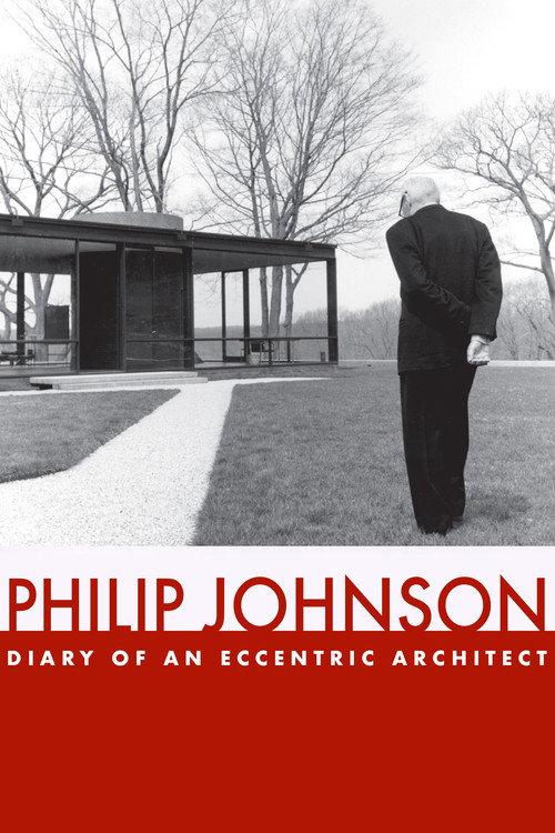 Philip Johnson: Diary of an Eccentric Architect 1997 official movie poster