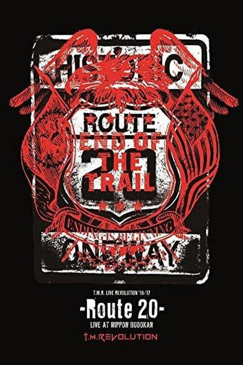 T.M.Revolution - T.M.R. LIVE REVOLUTION'16-'17 -Route 20- LIVE AT NIPPON BUDOKAN 2017 official movie poster