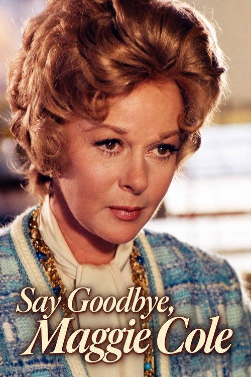 Say Goodbye, Maggie Cole 1972 official movie poster