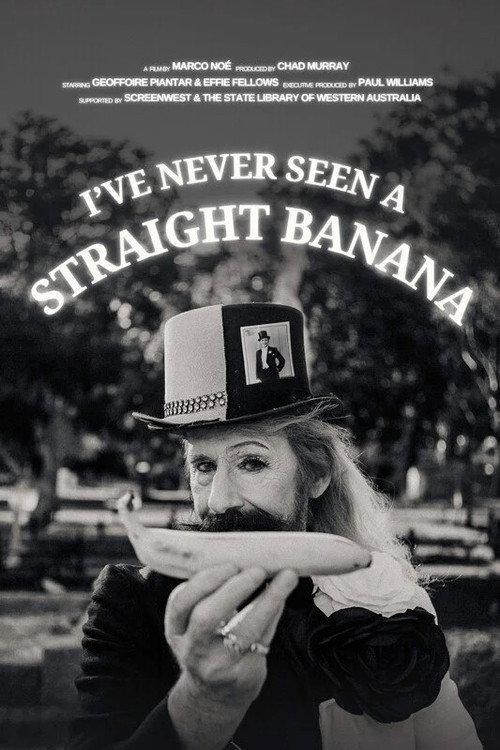 I've Never Seen a Straight Banana 2025 official movie poster