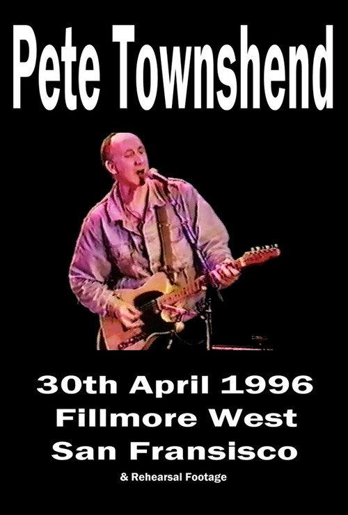 Pete Townshend - Live at Fillmore West, April 30th, 1996 1996 official movie poster