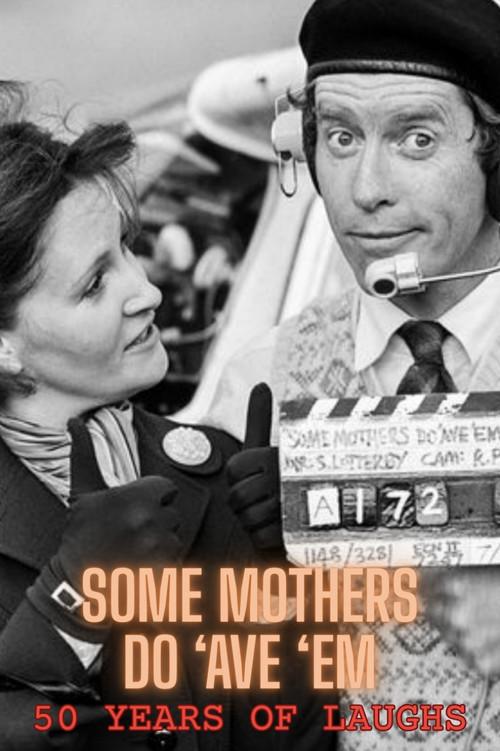 Some Mothers Do 'Ave 'Em: 50 Years Of Laughs 2023 official movie poster