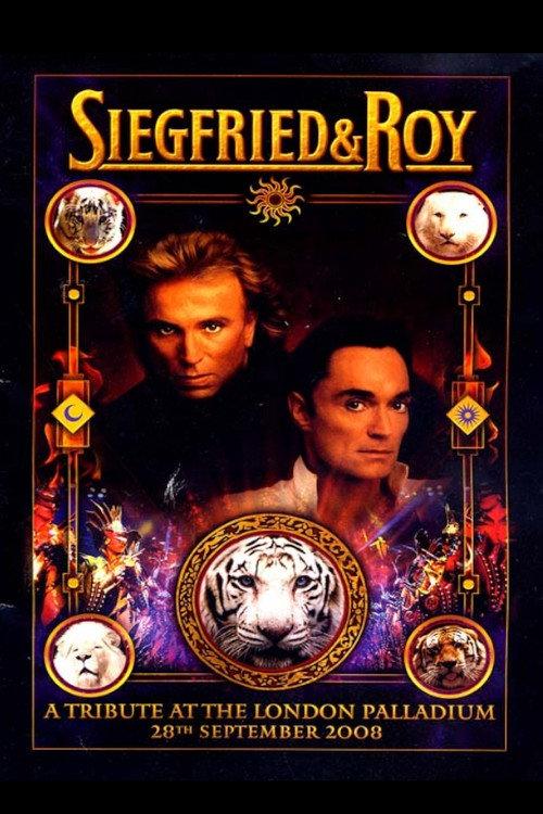 A Tribute to Siegfried & Roy 2008 official movie poster