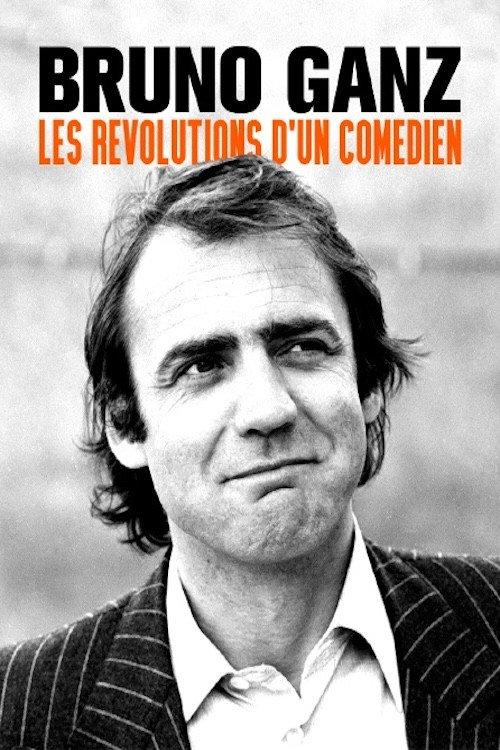 Bruno Ganz - The Longing Revolutionary 2022 official movie poster