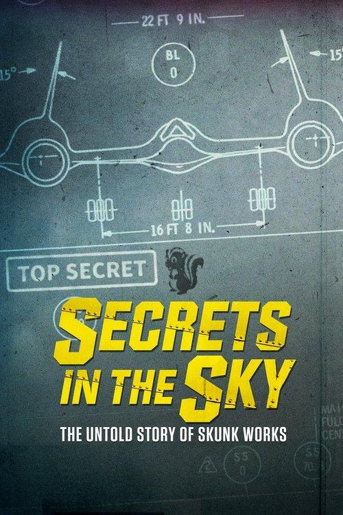 Secrets in the Sky: The Untold Story of Skunk Works 2019 official movie poster
