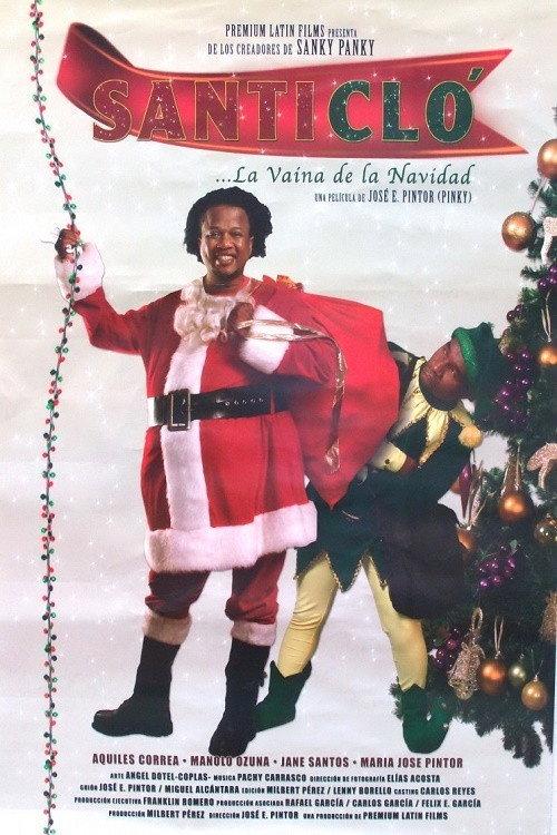 Santi Clo... La vaina de la Navidad 2008 official movie poster