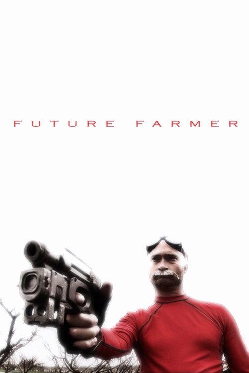 Future Farmer 2008 official movie poster
