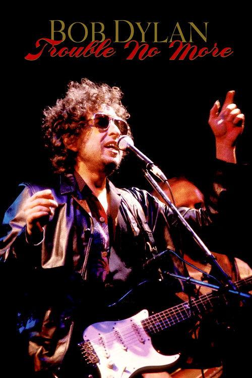 Bob Dylan: Trouble No More 2017 official movie poster