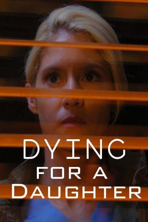 Dying for a Daughter 2020 official movie poster
