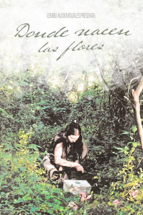 Donde Nacen Las Flores 2026 official movie poster