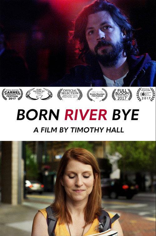 Born River Bye 2017 official movie poster
