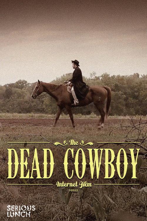 The Dead Cowboy 2012 official movie poster