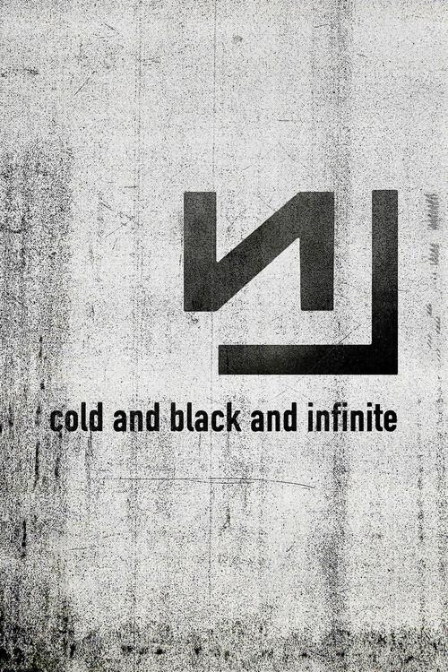 Nine Inch Nails: Live - Cold and Black and Infinite 2020 official movie poster