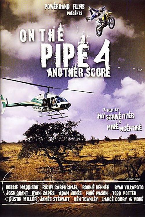 On The Pipe 4: Another Score 2007 official movie poster