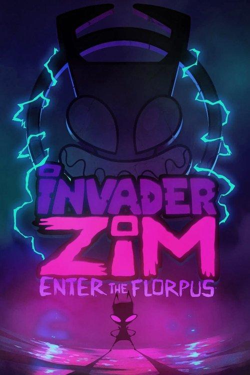 Invader Zim: Enter the Florpus 2019 official movie poster