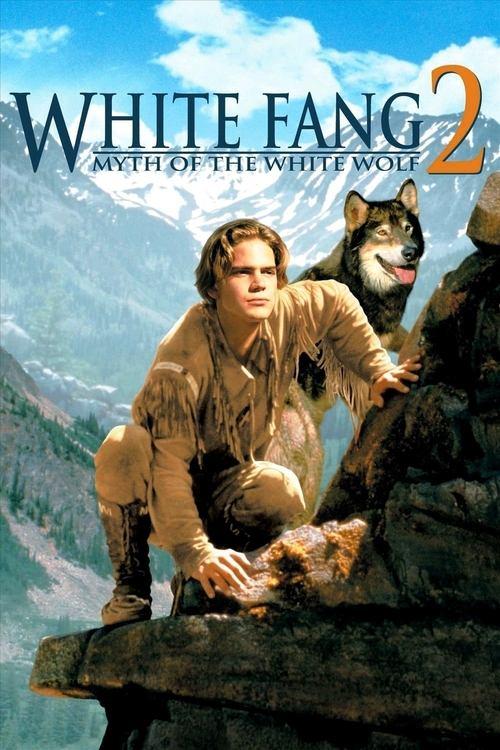White Fang 2: Myth of the White Wolf 1994 official movie poster