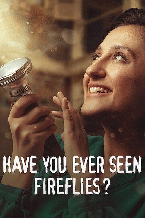 Have You Ever Seen Fireflies? 2021 official movie poster