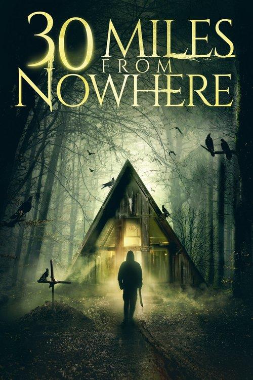 30 Miles from Nowhere 2018 official movie poster