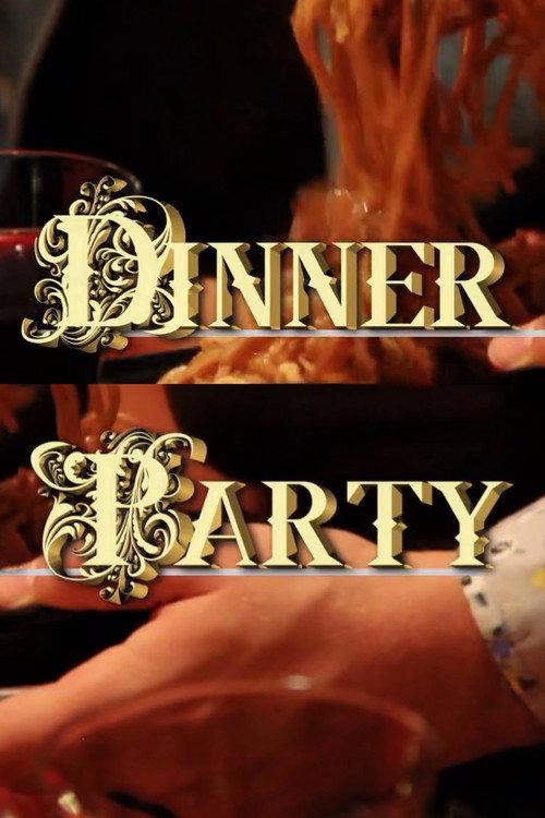 Dinner Party 2015 official movie poster