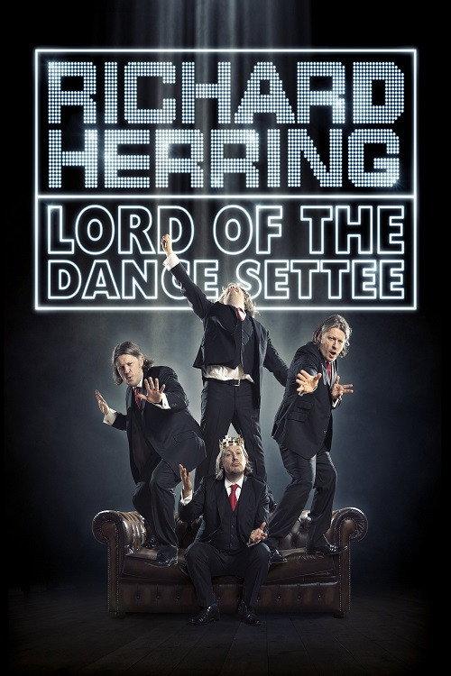 Richard Herring: Lord of the Dance Settee 2015 official movie poster