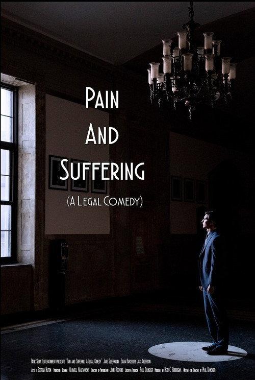 Pain and Suffering: A Legal Comedy 2017 official movie poster
