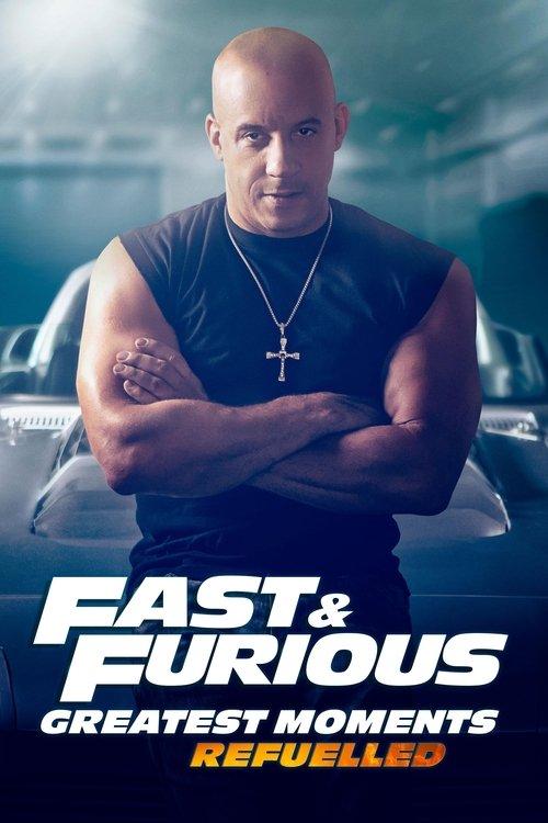 Fast & Furious Greatest Moments: Refuelled 2023 official movie poster
