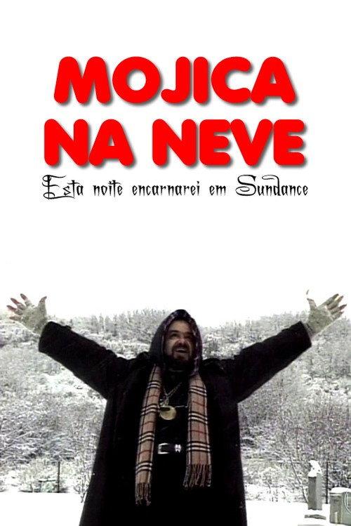 Mojica In The Snow: Tonight I Incarnate At Sundance! 2001 official movie poster