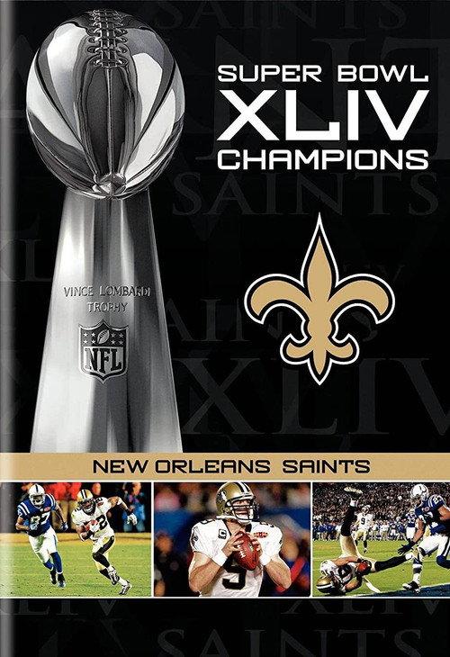 NFL Super Bowl XLIV Champions: New Orleans Saints (2008-2010) 2010 official movie poster