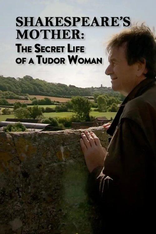 Shakespeare's Mother: The Secret Life of a Tudor Woman 2015 official movie poster