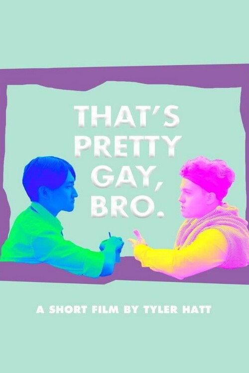 That's Pretty Gay, Bro 2023 official movie poster