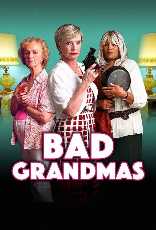 Bad Grandmas 2017 official movie poster