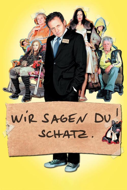Wir sagen Du! Schatz. 2007 official movie poster