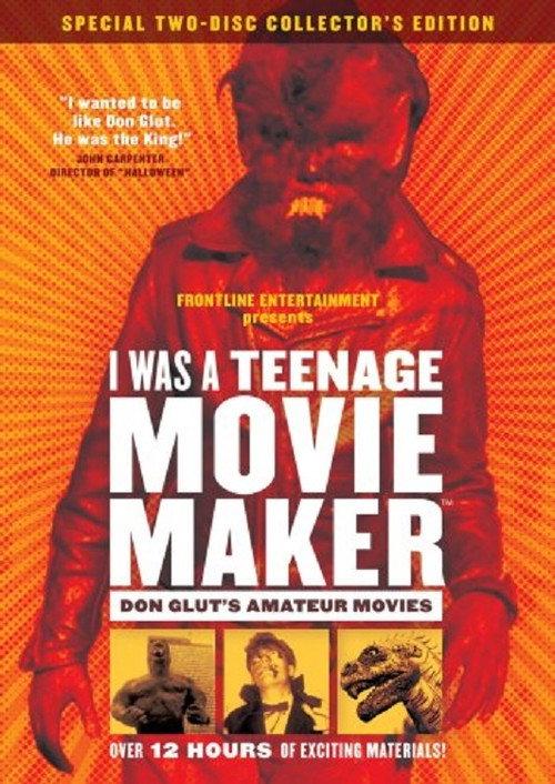 I Was a Teenage Movie Maker: Don Glut's Amateur Movies 2006 official movie poster