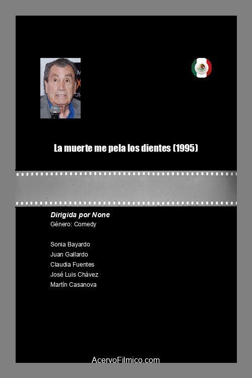 La muerte me pela los dientes 1995 official movie poster