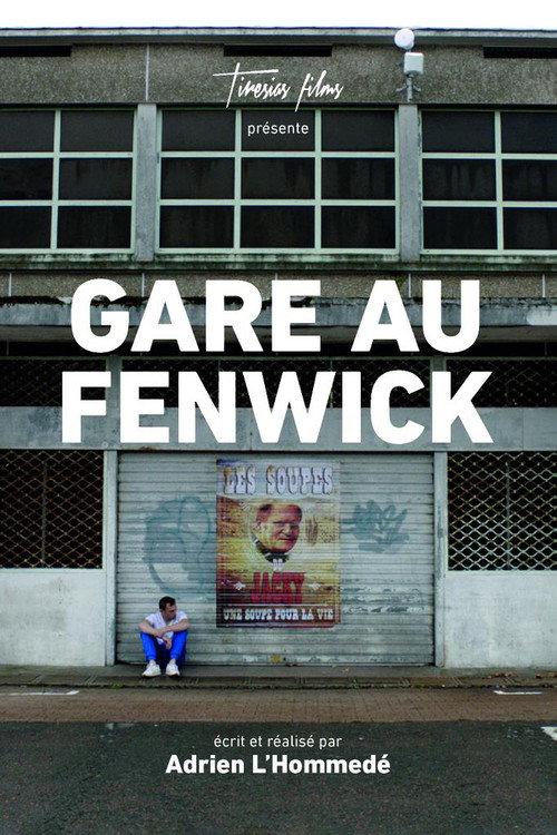 Gare au Fenwick 2022 official movie poster