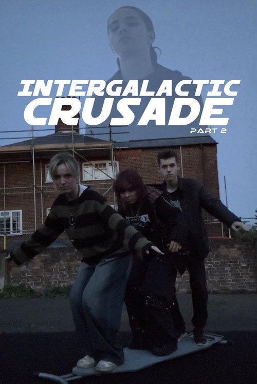 Intergalactic Crusade Part 2 2026 official movie poster