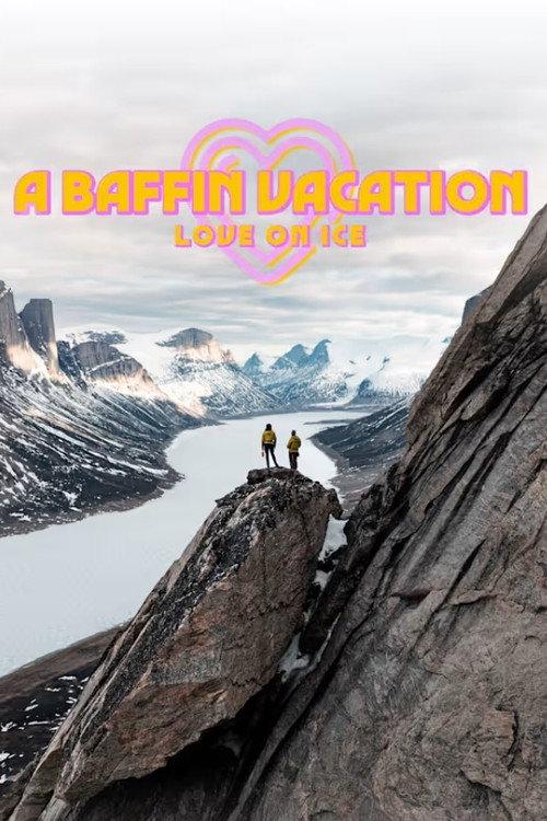 A Baffin Vacation, Love on Ice 2025 official movie poster