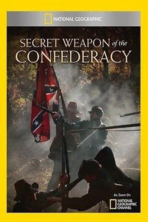 Secret Weapon of the Confederacy 2011 official movie poster