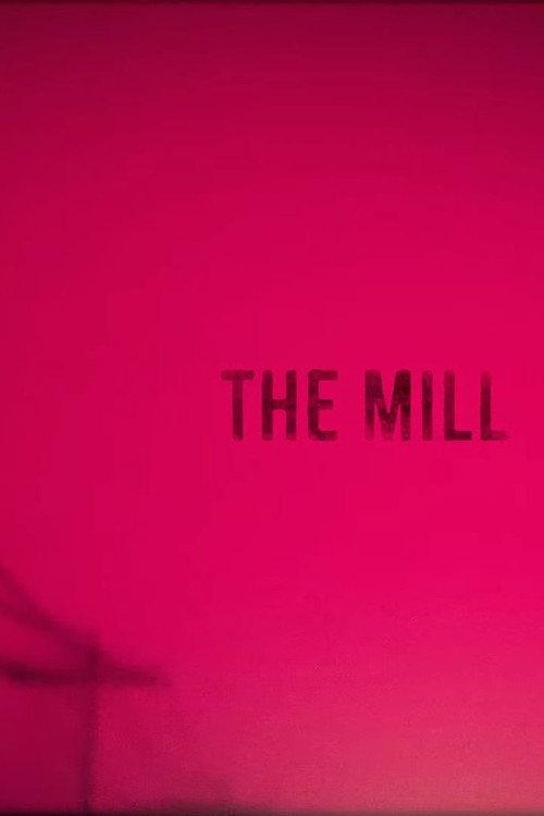 The Mill 2017 official movie poster