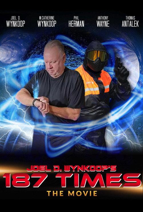 Joel D. Wynkoop's 187 Times the Movie 2023 official movie poster