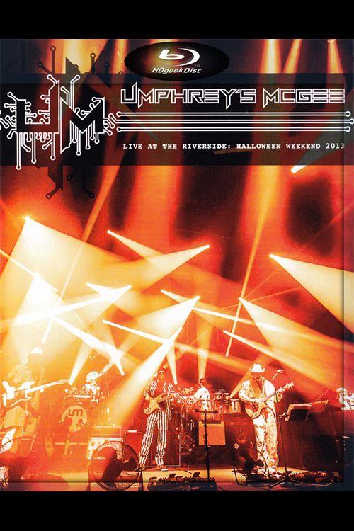 Umphrey’s McGee: Live at Riverside - Halloween Weekend 2013 2013 official movie poster